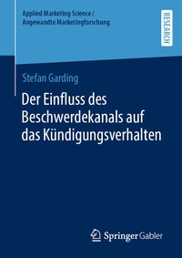Abbildung von: Der Einfluss des Beschwerdekanals auf das Kündigungsverhalten - Springer Gabler