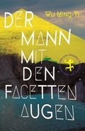 Cover: Der Mann mit den Facettenaugen - Matthes & Seitz Berlin