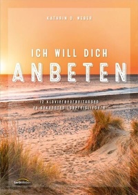 Abbildung von: Ich will dich anbeten - Gerth Medien
