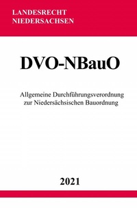 Abbildung von: Allgemeine Durchführungsverordnung zur Niedersächsischen Bauordnung (DVO-NBauO) - epubli