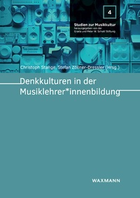 Abbildung von: Denkkulturen in der Musiklehrer*innenbildung - Waxmann