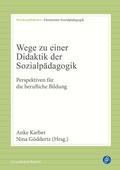 Cover: Wege zu einer Didaktik der Sozialp&auml;dagogik - Verlag Barbara Budrich