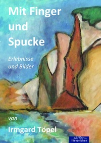 Abbildung von: Mit Finger und Spucke - edition lesezeichen von STEFFEN MEDIA GmbH