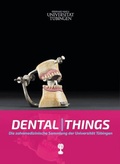Cover: Dental|Things - Museum der Universit&auml;t T&uuml;bingen - MUT