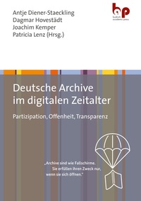 Abbildung von: Deutsche Archive im digitalen Zeitalter - Budrich Academic Press