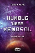 Cover: Humbug &uuml;ber Xenosol - Hybrid Verlag