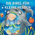 Cover: Die Bibel f&uuml;r kleine Helden - Francke-Buch