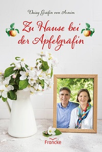 Abbildung von: Zu Hause bei der Apfelgräfin - Francke-Buch