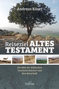 Cover: Reiseziel Altes Testament - Francke-Buch