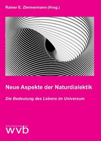 Abbildung von: Neue Aspekte der Naturdialektik - wvb Wissenschaftlicher Verlag Berlin