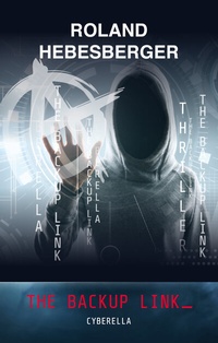 Enlarge image Cover: The Backup Link : Cyberella - myMorawa von Dataform Media GmbH