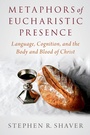 Cover: Metaphors of Eucharistic Presence - OUP eBook