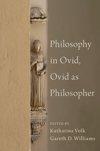 Abbildung von: Philosophy in Ovid, Ovid as Philosopher - OUP eBook