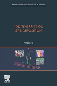 Enlarge image Cover: Additive Friction Stir Deposition - Elsevier