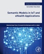 Cover: Semantic Models in IoT and eHealth Applications - Academic Press