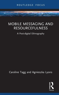 Enlarge image Cover: Mobile Messaging and Resourcefulness - Routledge