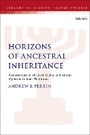 Cover: Horizons of Ancestral Inheritance - T.& T.Clark Ltd