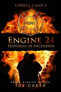 Cover: Engine24 Historias de Incendios 1 2 y 3 para Kindle - Babelcube Inc.