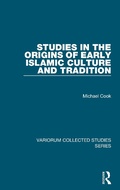 Cover: Studies in the Origins of Early Islamic Culture and Tradition - Routledge