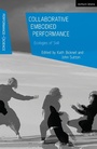 Cover: Collaborative Embodied Performance - Methuen Drama