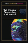 Bild: The Ethics of Generating Posthumans - Bloomsbury Academic