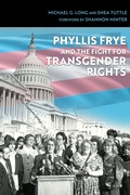 Cover: Phyllis Frye and the Fight for Transgender Rights - Texas A & M University Press