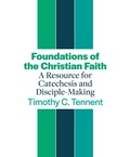 Cover: Foundations of the Christian Faith - Seedbed Inc