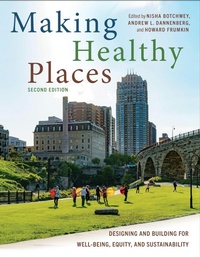 Enlarge image Cover: Making Healthy Places, Second Edition - Island Press