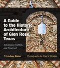 Cover: A Guide to the Historic Architecture of Glen Rose, Texas Volume 30 - Texas A & M University Press