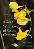 Cover: A Guide to the Wildflowers of South Carolina - University of South Carolina Press