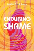 Cover: Enduring Shame - University of South Carolina Press
