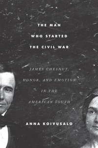 Abbildung von: The Man Who Started the Civil War - University of South Carolina Press