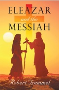 Cover: Eleazar and the Messiah - Gatekeeper Press