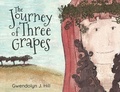 Cover: Journey of Three Grapes - Gatekeeper Press