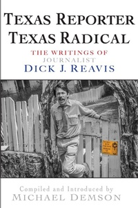 Enlarge image Cover: Texas Reporter, Texas Radical - Texas Review Press