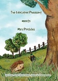 Cover: The Educated Pheasant meets Mrs Prickles - Blue Otter Books