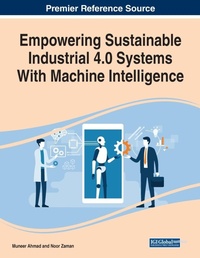 Enlarge image Cover: Empowering Sustainable Industrial 4.0 Systems With Machine Intelligence - Business Science Reference