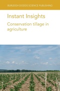 Cover: Instant Insights: Conservation Tillage in Agriculture - Burleigh Dodds Science Publishing Limited