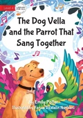 Cover: The Dog Vella and the Parrot That Sang Together - Library for All
