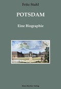 Cover: Potsdam. - Verlag Streusandb&uuml;chse ein Imprint des Geschichtlichen B&uuml;chertischs