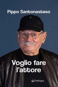Cover: Voglio fare l'attore - Edizioni Pendragon