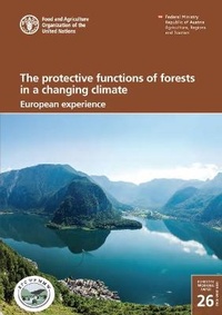 Abbildung von: The protective functions of forests in a changing climate - Food & Agriculture Organization of the United Nations (FAO)