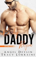 Cover: Baby Daddy Rescue (A Hot Single Dad Romance, #2) - A Hot Single Dad Romance
