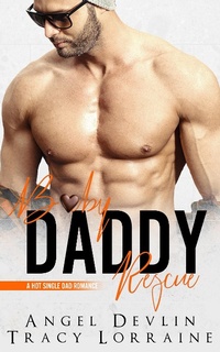 Enlarge image Cover: Baby Daddy Rescue (A Hot Single Dad Romance, #2) - A Hot Single Dad Romance