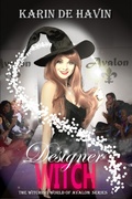 Cover: Designer Witch (The Witching World of Avalon, #4) - 9 Yards Publishing