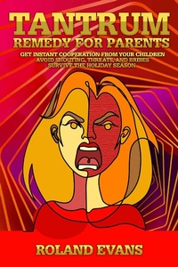 Abbildung von: Tantrum Remedy for Parents - Royal Hawaiian Press