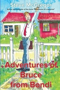 Abbildung von: Adventures of Bruce From Bondi - Steve McGregor Books