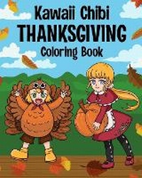 Abbildung von: Kawaii Chibi Thanksgiving Coloring Book for Kids and Adults - Blurb