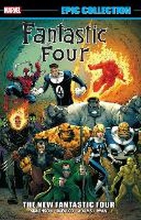 Enlarge image Cover: Fantastic Four Epic Collection: The New Fantastic Four - Marvel Comics