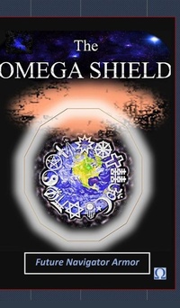 Enlarge image Cover: The Omega Shield (Future Navigator Armor) - Blurb